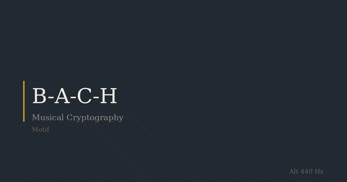 B-A-C-H：藏在音符里的签名——音乐史上最著名的密码